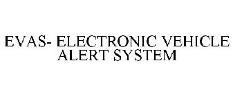 EVAS- ELECTRONIC VEHICLE ALERT SYSTEM