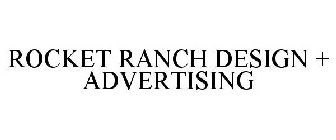 ROCKET RANCH DESIGN + ADVERTISING