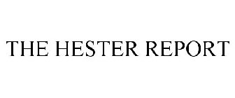 THE HESTER REPORT