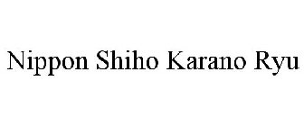 NIPPON SHIHO KARANO RYU