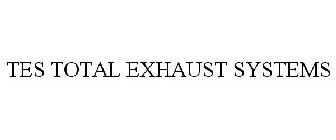 TES TOTAL EXHAUST SYSTEMS