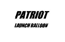 PATRIOT LAUNCH BALLOON