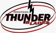 MONTANA THUNDER BLADES