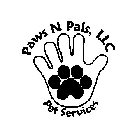 PAWS N PALS, LLC PET SERVICES