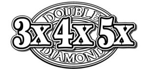 DOUBLE DIAMOND 3X 4X 5X