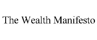 THE WEALTH MANIFESTO