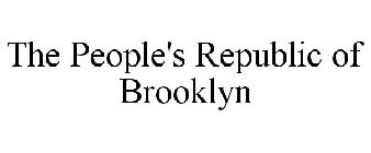 THE PEOPLE'S REPUBLIC OF BROOKLYN
