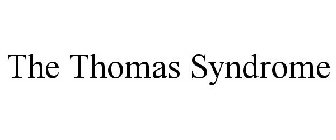 THE THOMAS SYNDROME