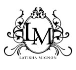LATISHA MIGNON LM