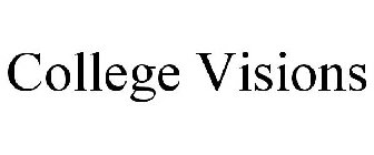 COLLEGE VISIONS