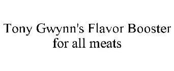 TONY GWYNN'S FLAVOR BOOSTER FOR ALL MEATS