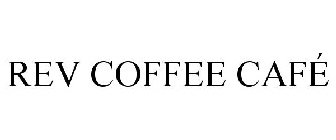 REV COFFEE CAFÉ