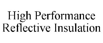 HIGH PERFORMANCE REFLECTIVE INSULATION