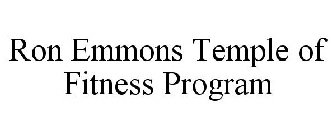 RON EMMONS TEMPLE OF FITNESS PROGRAM