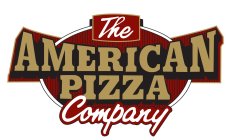 THE AMERICAN PIZZA COMPANY