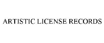 ARTISTIC LICENSE RECORDS