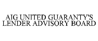AIG UNITED GUARANTY'S LENDER ADVISORY BOARD