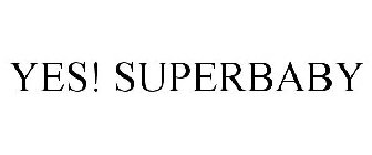 YES! SUPERBABY