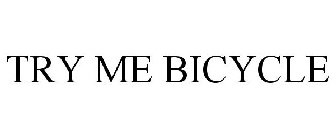 TRY ME BICYCLE