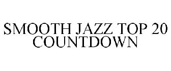 SMOOTH JAZZ TOP 20 COUNTDOWN