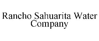 RANCHO SAHUARITA WATER COMPANY