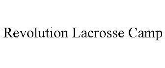 REVOLUTION LACROSSE CAMP