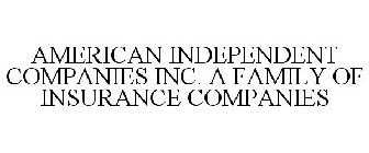 AMERICAN INDEPENDENT COMPANIES INC. A FAMILY OF INSURANCE COMPANIES