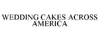 WEDDING CAKES ACROSS AMERICA