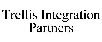 TRELLIS INTEGRATION PARTNERS