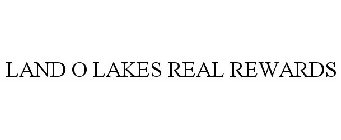 LAND O LAKES REAL REWARDS
