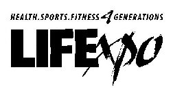 HEALTH. SPORTS. FITNESS 4 GENERATIONS LIFEXPO