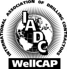 WELLCAP INTERNATIONAL ASSOCIATION OF DRILLING CONTRACTORS IADC
