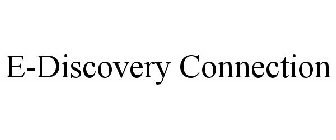 E-DISCOVERY CONNECTION