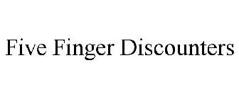 FIVE FINGER DISCOUNTERS