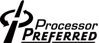 PROCESSOR PREFERRED