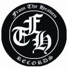 FTH FROM THE HEAVEN RECORDS