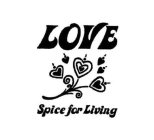LOVE SPICE FOR LIVING
