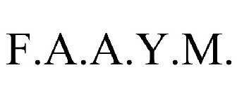 F.A.A.Y.M.