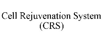 CELL REJUVENATION SYSTEM (CRS)