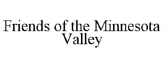 FRIENDS OF THE MINNESOTA VALLEY