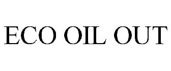 ECO OIL OUT