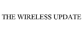 THE WIRELESS UPDATE