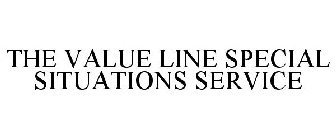 THE VALUE LINE SPECIAL SITUATIONS SERVICE