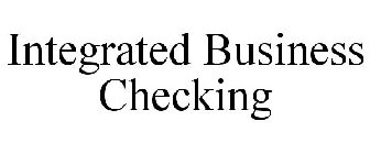 INTEGRATED BUSINESS CHECKING
