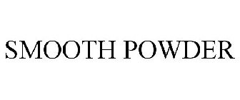 SMOOTH POWDER