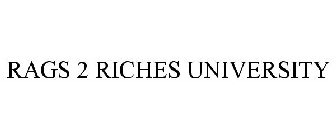 RAGS 2 RICHES UNIVERSITY