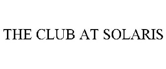 THE CLUB AT SOLARIS