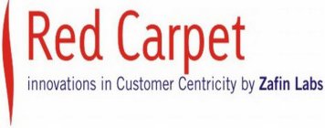 RED CARPET INNOVATION IN CUSTOMER CENTRICITY BY ZAFIN LABS