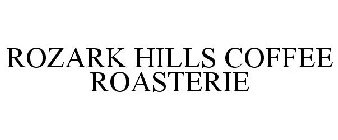 ROZARK HILLS COFFEE ROASTERIE