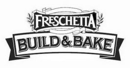 FRESCHETTA BUILD & BAKE